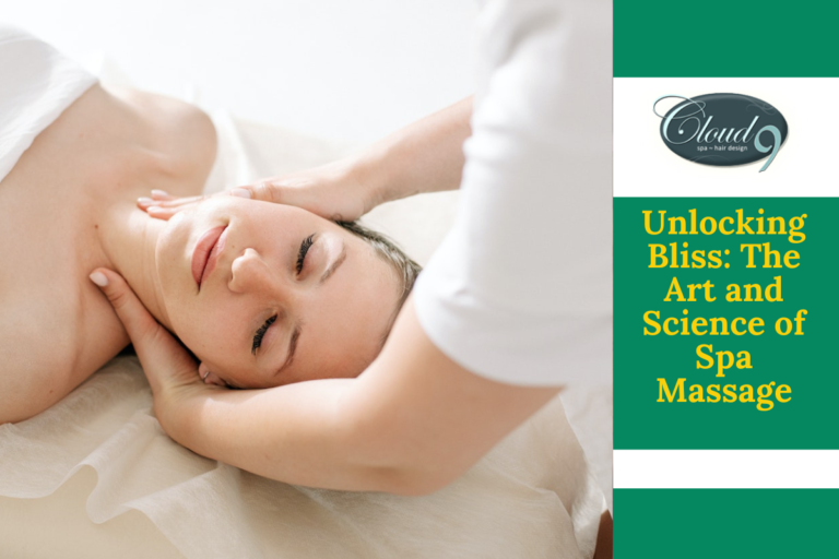 Unlocking Bliss: The Art and Science of Spa Massage